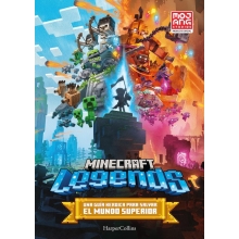 CONTRAPUNTO MINECRAFT LEGENDS UNA GUIA HEROICA PARA SALVAR EL MUNDO SUPERIOR